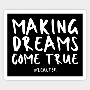 Making Dreams Come True Realtor Sticker